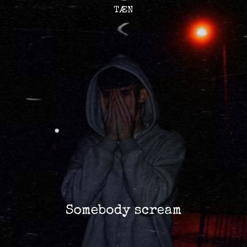 Somebody Scream - (FREE DL)