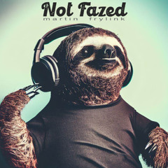 Not Fazed
