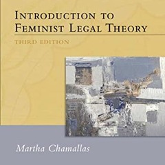 [View] EBOOK EPUB KINDLE PDF Aspen Treatise for Introduction to Feminist Legal Theory