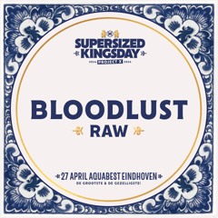 Supersized Kingsday Festival 2024 | Raw | Bloodlust