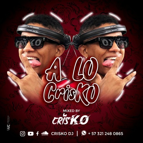 A Lo CrisKO - MIXED BY CRISKO DJ