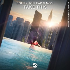Bolier, Iceleak & Nosi - Take This