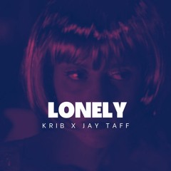Krib x Jay Taff - Lonely (Original Mix)