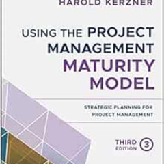 READ EBOOK 💖 Using the Project Management Maturity Model: Strategic Planning for Pro