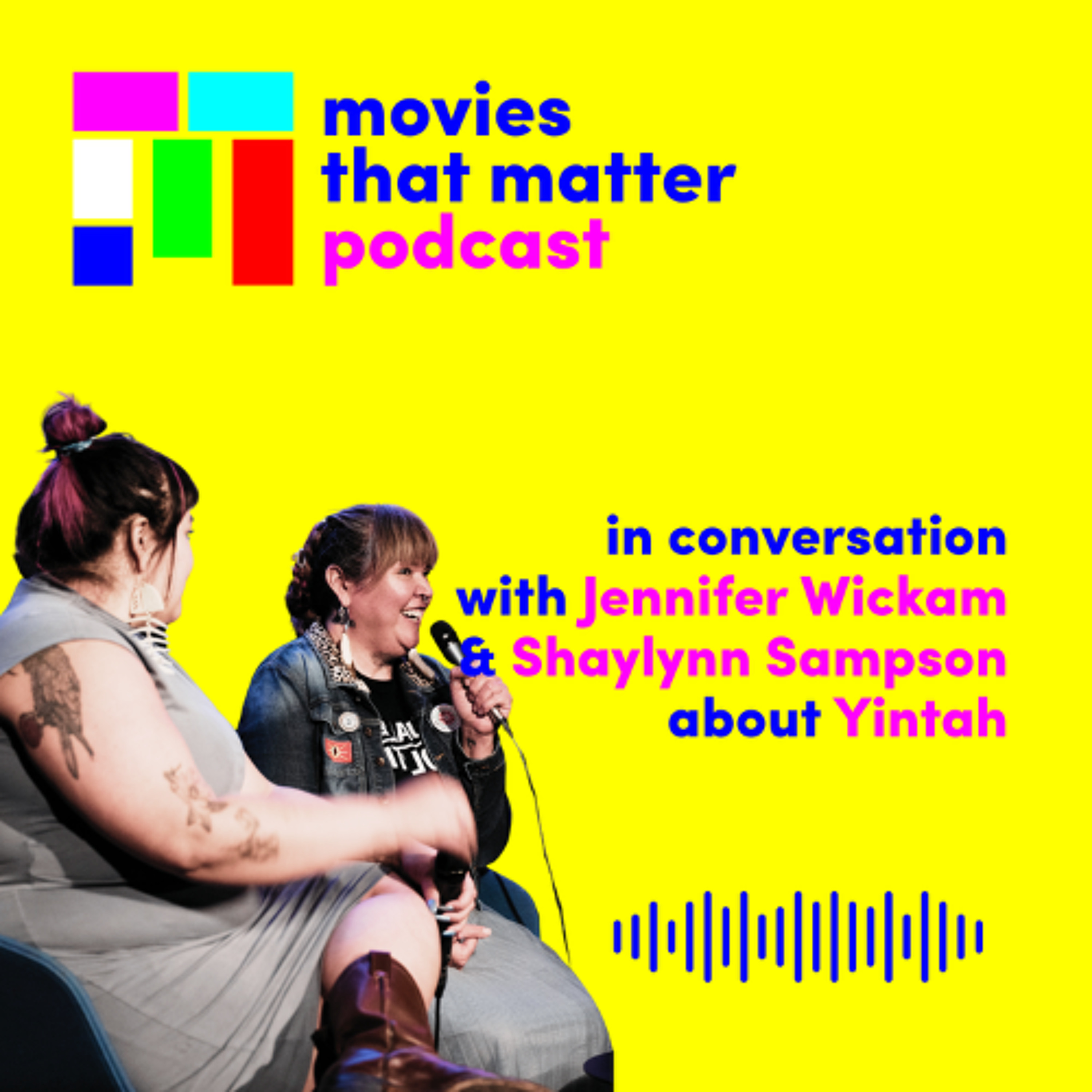 #2. in conversation with Jennifer Wickham, director of Yintah, and activist Shaylynn Sampson