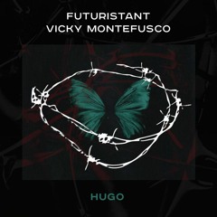 PREMIERE: Futuristant & Vicky Montefusco – Hugo (Oberwave)