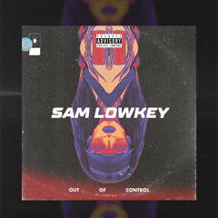 Samjlowkey - Out of Control (Demo).mp3