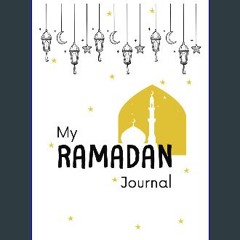 ebook [read pdf] 💖 My Ramadan Journal: Ramadan Activity Book for Children with Daily Duaa, Tasbih,