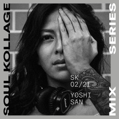 SOUL KOLLAGE - SETBLOCK #12 BY YOSHI SAN FOR GDS.FM
