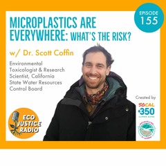 Microplastics: From Oceans to Human Bodies with Dr. Scott Coffin, Environmental Toxicologist