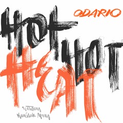 Odario - Hot Hot Heat (feat. Kamilah Apong)