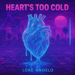 Heart's Too Cold (Single)