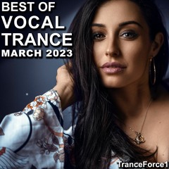 Best of Vocal Trance Mix (March 2023)