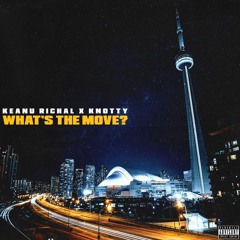 What's The Move? (With KNOTTY)