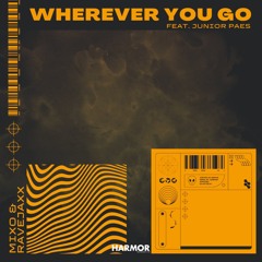 Wherever You Go (feat. Junior Paes)