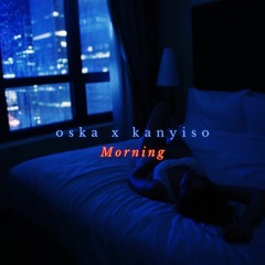 Morning [with. Oska]
