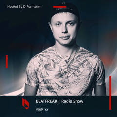 Beatfreak Radio Show By D-Formation #369 | Y.Y
