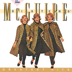 The McGuire Sisters Greatest Hits