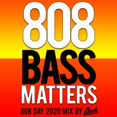 808 DAY MIX - 808 BASS MATTERS