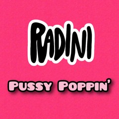 Pussy Poppin' [FREE DOWNLOAD]