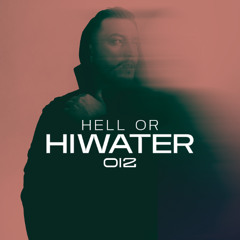 Hell or HIWATER Ep. #012 | Melodic Techno (Anyma, Argy, Rebuke, Korolova, HIWATER & More)