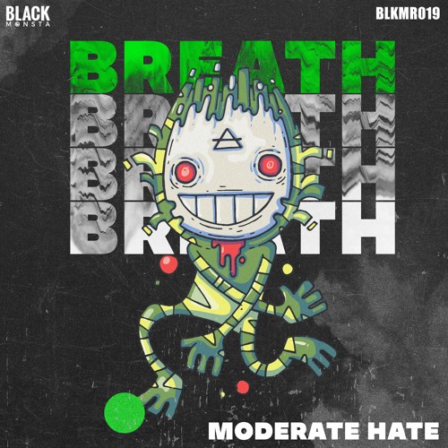 MODERATE HATE -  Breath (Original Mix)