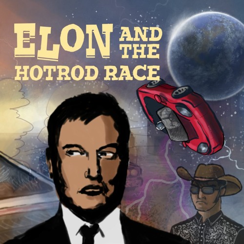 Elon "Elon and the Hotrod Race"