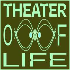 Theater of Life