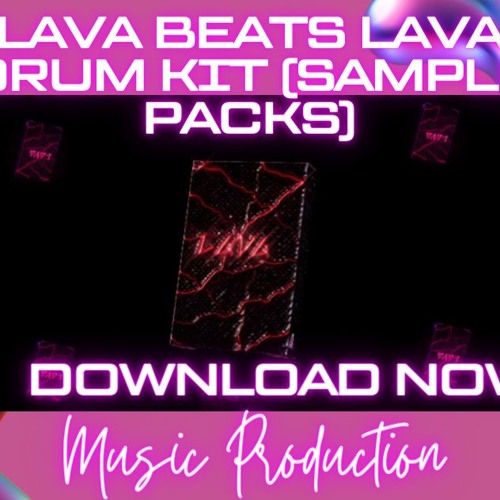 Lava Beats Lava Drum Kit Download Sample Packs