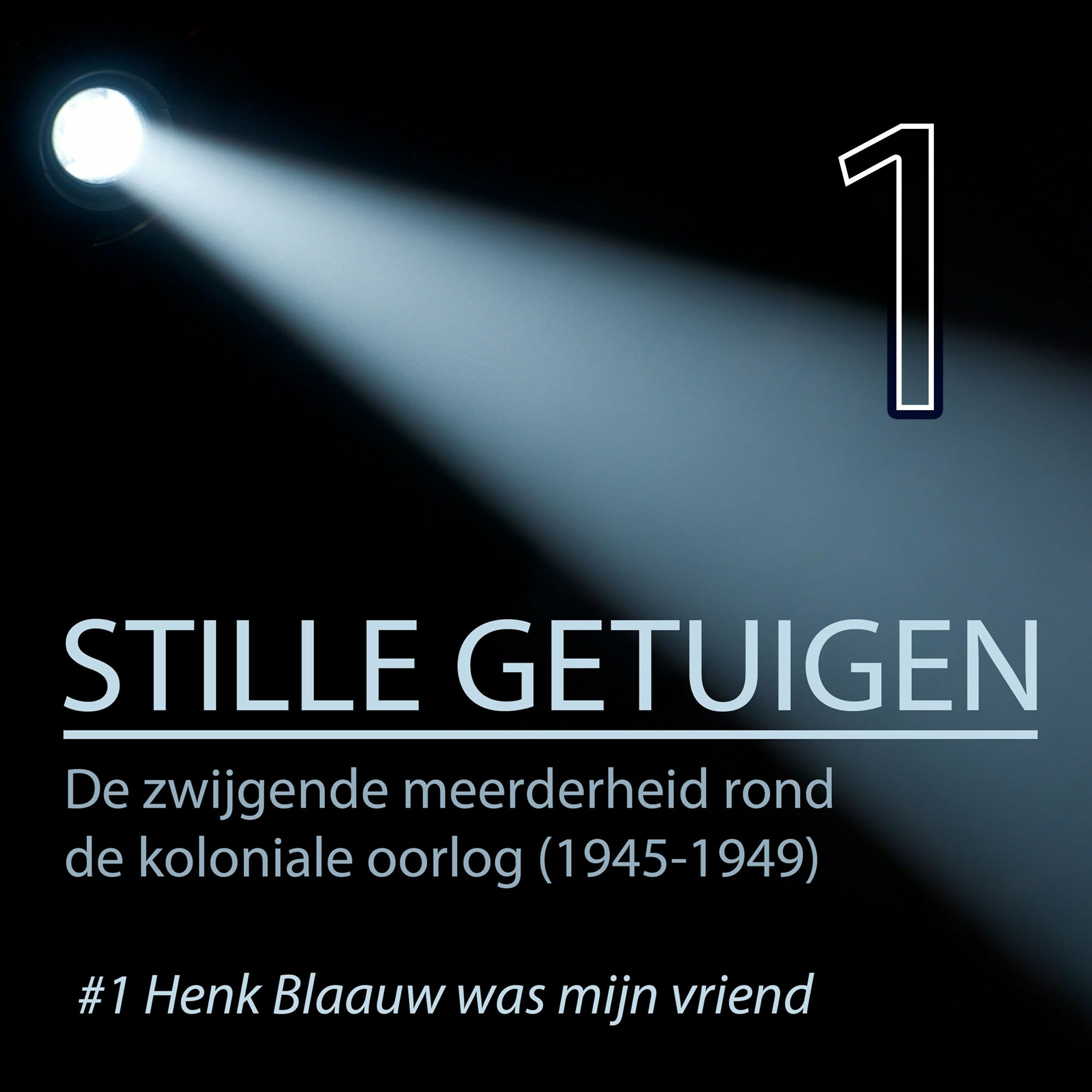 Stille getuigen: #1 Henk Blaauw was mijn vriend