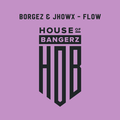 BFF227 Borgez & JHOWx - Flow (FREE DOWNLOAD)
