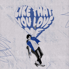 like that you love me (feat. Kolby Koloff)