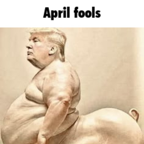 APRIL FOOLS