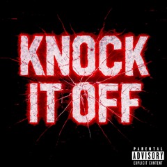 Knock It Off (Prod by RecycleBin & Shinju)