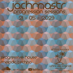 Progressive House Mix Jachmastr Progression Sessions 21 05 2023