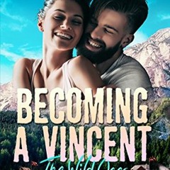 [PDF] ✔️ eBooks Becoming A Vincent (The Wild Ones Book 1) Complete Edition
