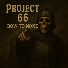 Bow to None