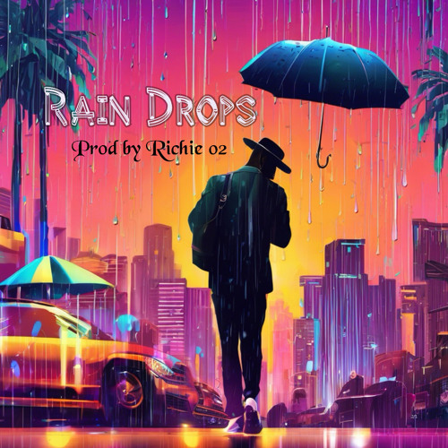 Rain Drops AfroBeat Instrumental Prod by Richie o2