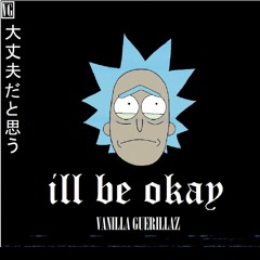 Vanilla Guerillaz - Ill Be Okay (FREE DL)