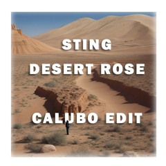 Sting - Desert Rose (Calubo Edit) *Vocal Filtered for SC* *Click buy for free download*