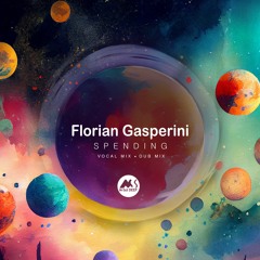 𝐏𝐑𝐄𝐌𝐈𝐄𝐑𝐄: Florian Gasperini - Spending (Dub Mix) [M - Sol DEEP]