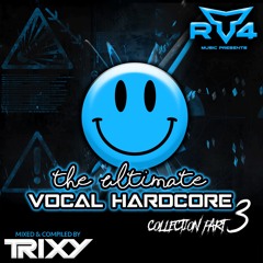 Trixy - The Ultimate Vocal Hardcore Collection (Part 3)