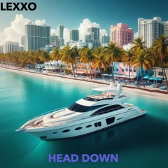 Lexxo - Head Down feat Dru Andrews