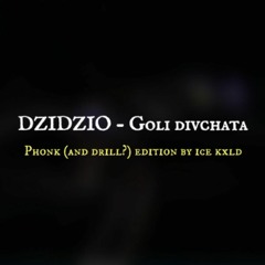 DZIDZIO - Голі дівчата (phonk (and drill?) edition by ice kxld)