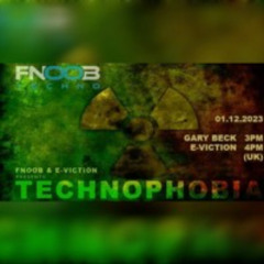 Gary Beck & E-viction present Technophobia 2023-11-28.mp3