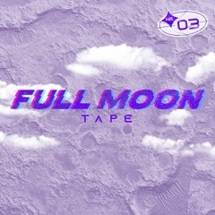 FULL MOON TAPE 03 | WILD SIDE