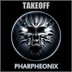 Takeoff - Pharpheonix