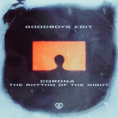 Corona - The Rhythm Of The Night (Goodboys Edit) [DropUnited Exclusive]