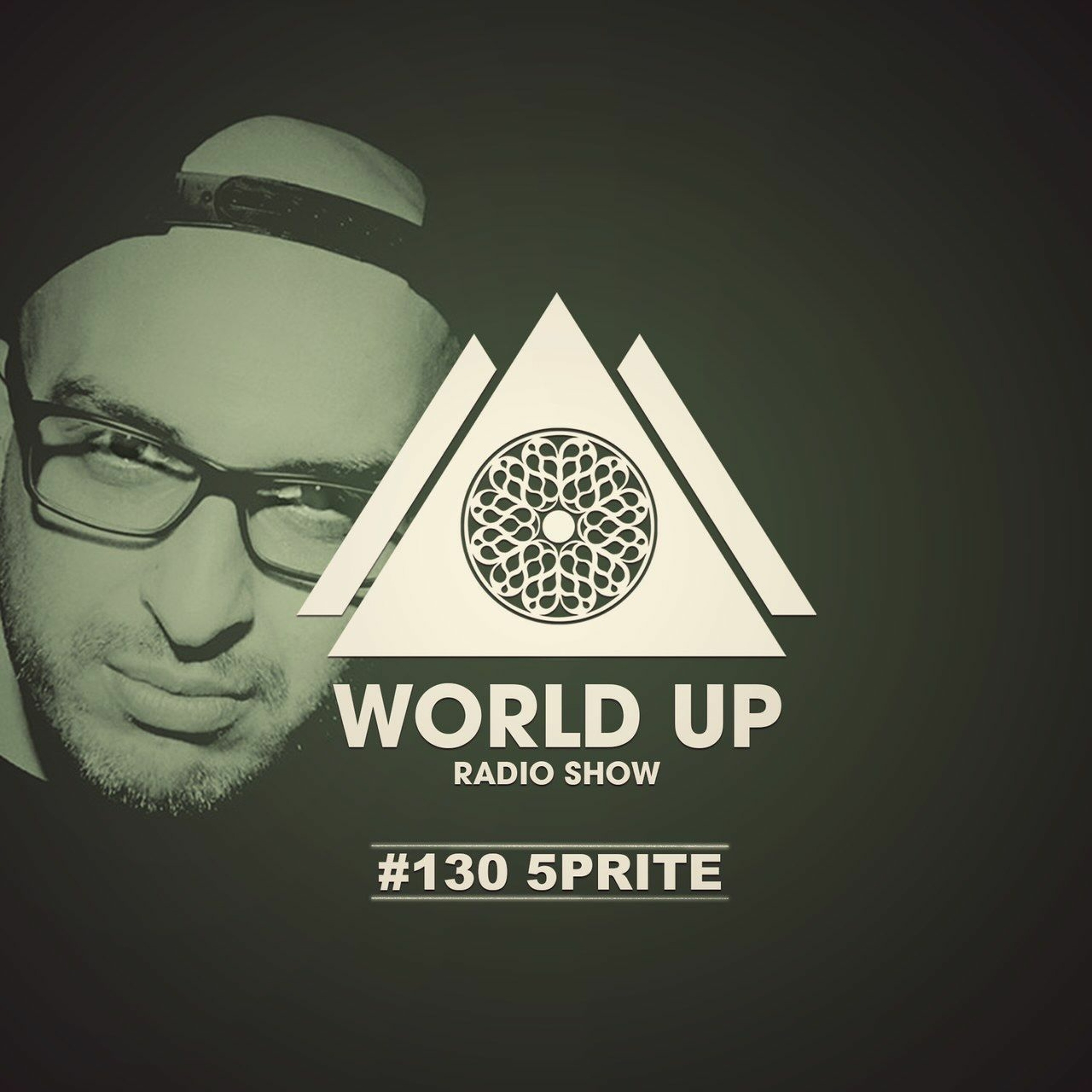 5prite - World Up Radio Show #130 episode artwork