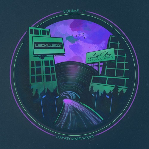 Low-Key Reservations ː Vol 11 - LACKLUSTER | Downtempo